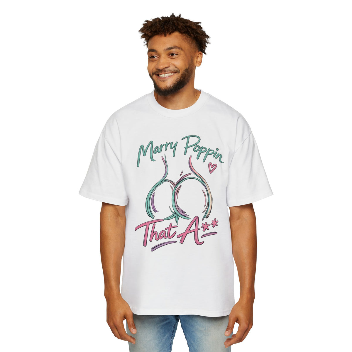 Graphic Tee — "Marry Poppin' That A**" Funny Novelty T-Shirt