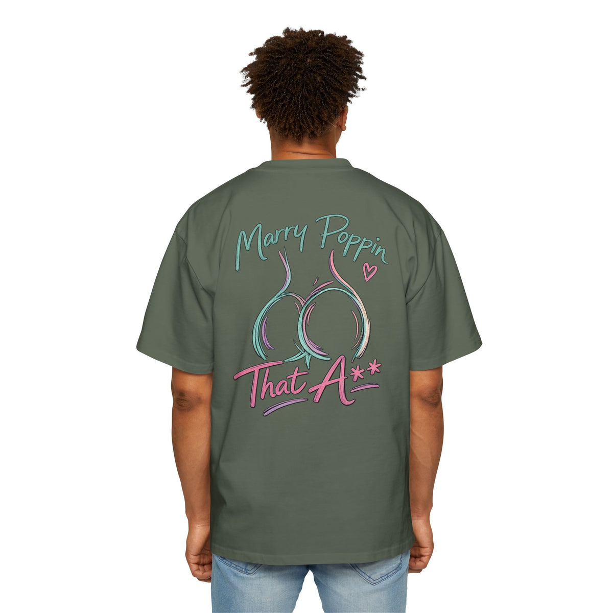Graphic Tee — "Marry Poppin' That A**" Funny Novelty T-Shirt