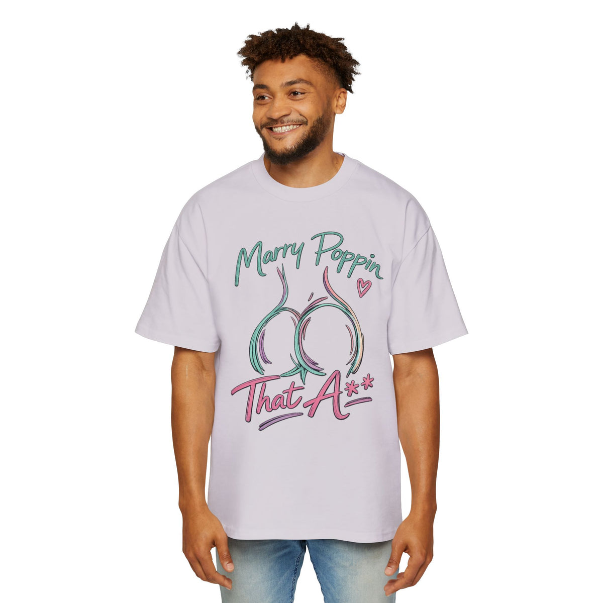 Graphic Tee — "Marry Poppin' That A**" Funny Novelty T-Shirt