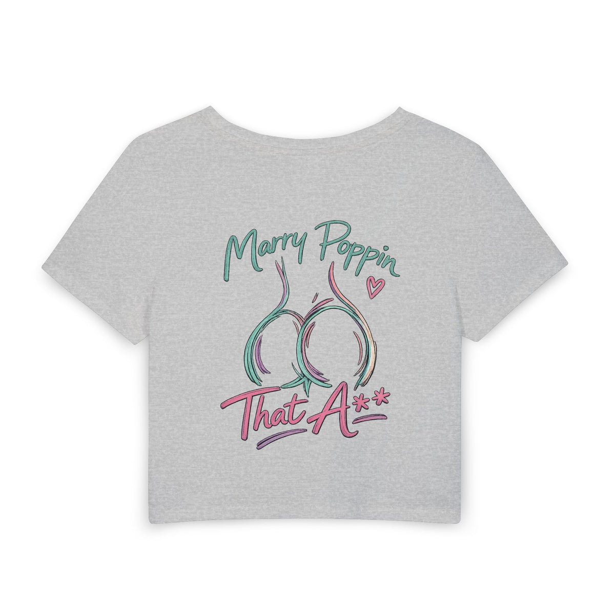 Women's Baby Tee — "Marry Poppin' That A**" Graphic Crop Top