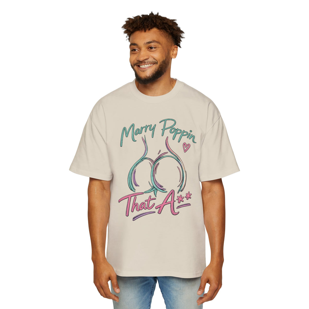 Graphic Tee — "Marry Poppin' That A**" Funny Novelty T-Shirt