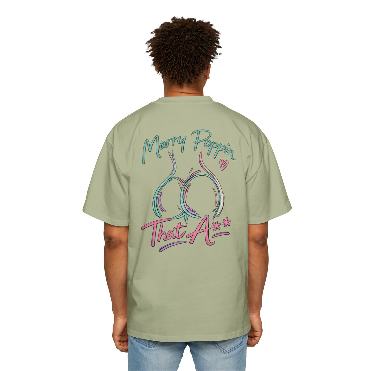 Graphic Tee — "Marry Poppin' That A**" Funny Novelty T-Shirt