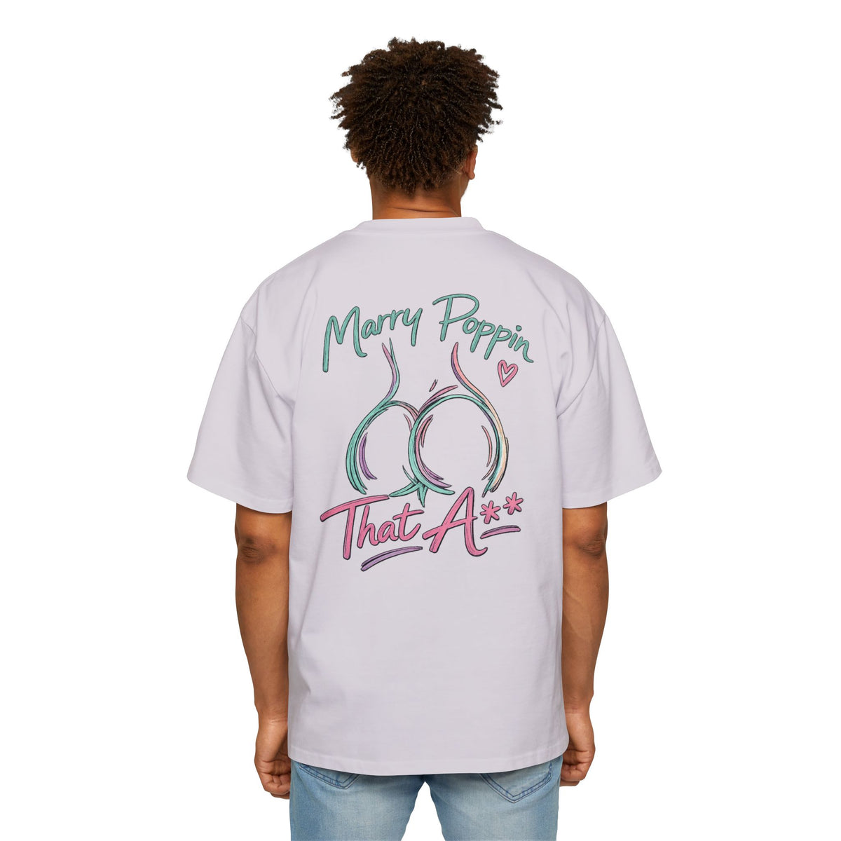 Graphic Tee — "Marry Poppin' That A**" Funny Novelty T-Shirt
