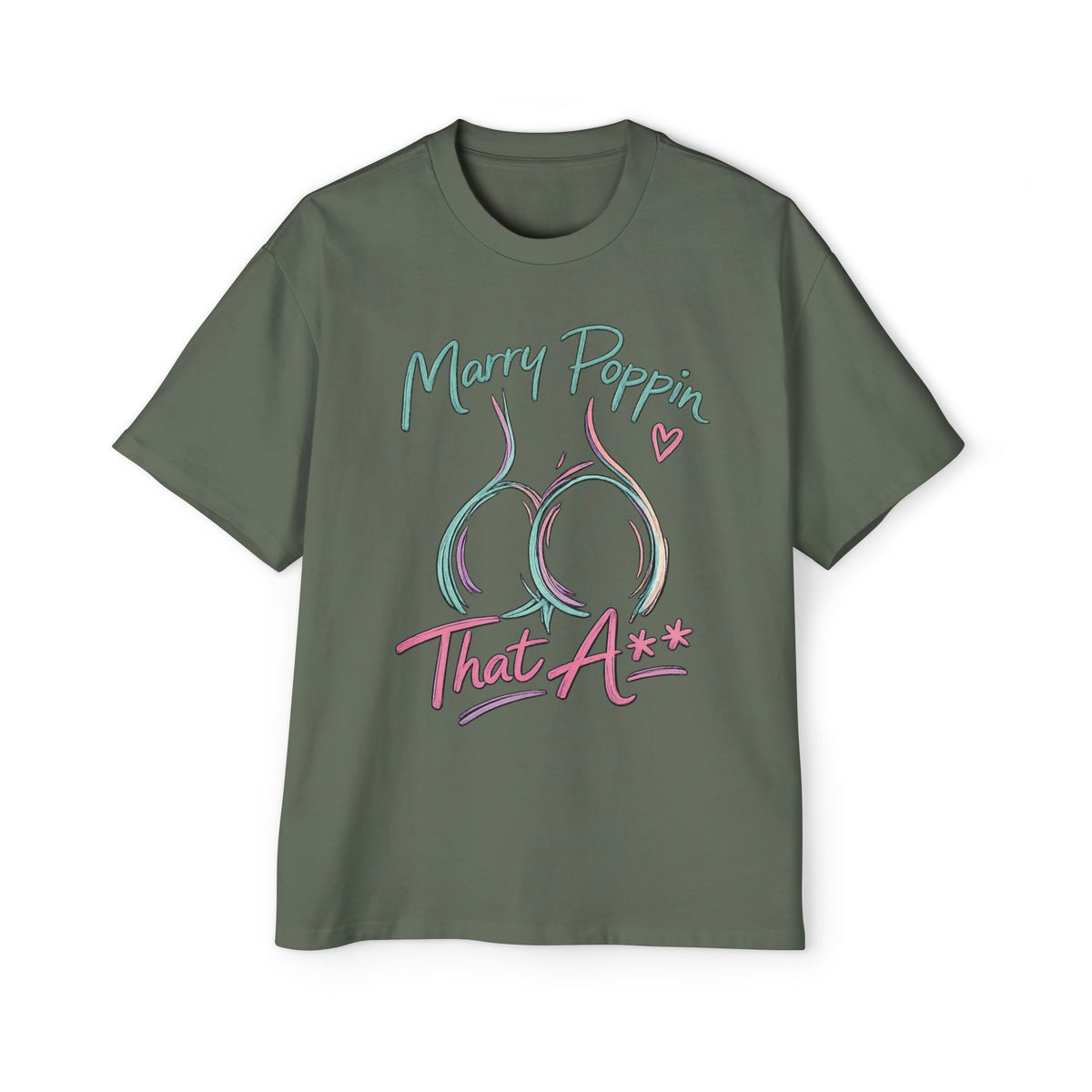 Graphic Tee — "Marry Poppin' That A**" Funny Novelty T-Shirt