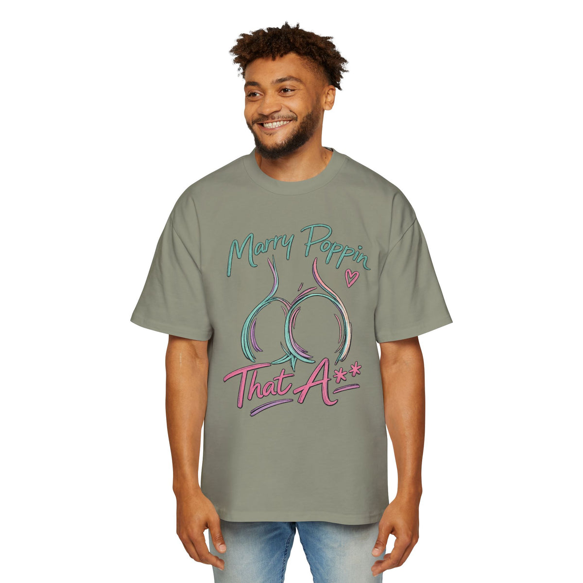 Graphic Tee — "Marry Poppin' That A**" Funny Novelty T-Shirt