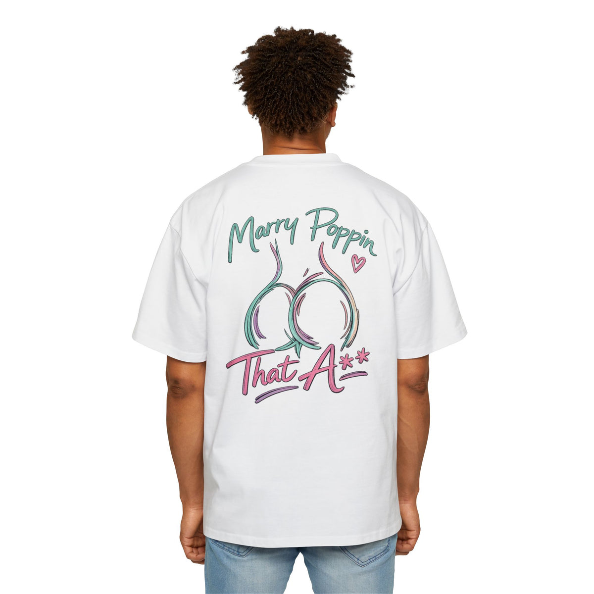 Graphic Tee — "Marry Poppin' That A**" Funny Novelty T-Shirt