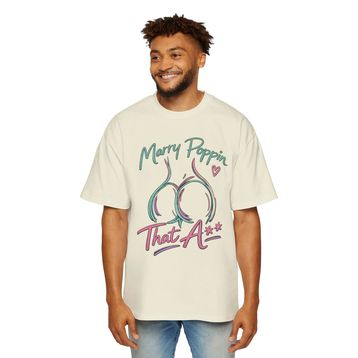 Graphic Tee — "Marry Poppin' That A**" Funny Novelty T-Shirt