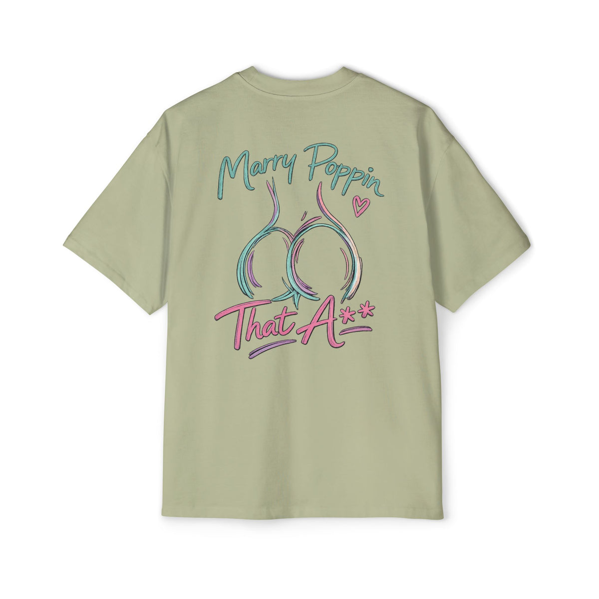 Graphic Tee — "Marry Poppin' That A**" Funny Novelty T-Shirt