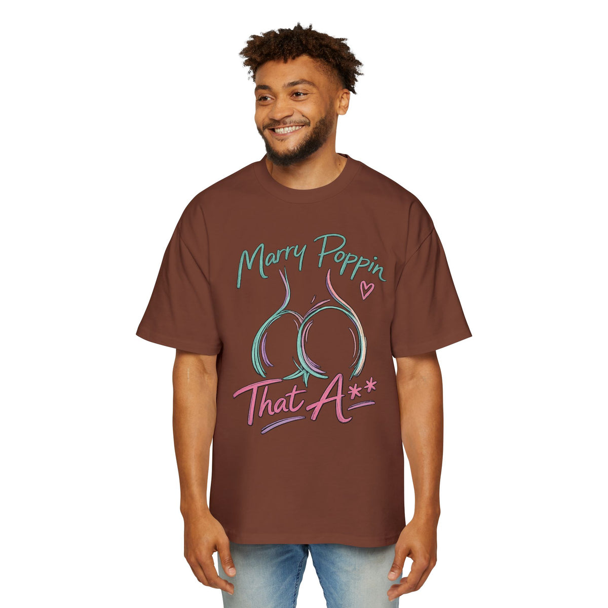 Graphic Tee — "Marry Poppin' That A**" Funny Novelty T-Shirt