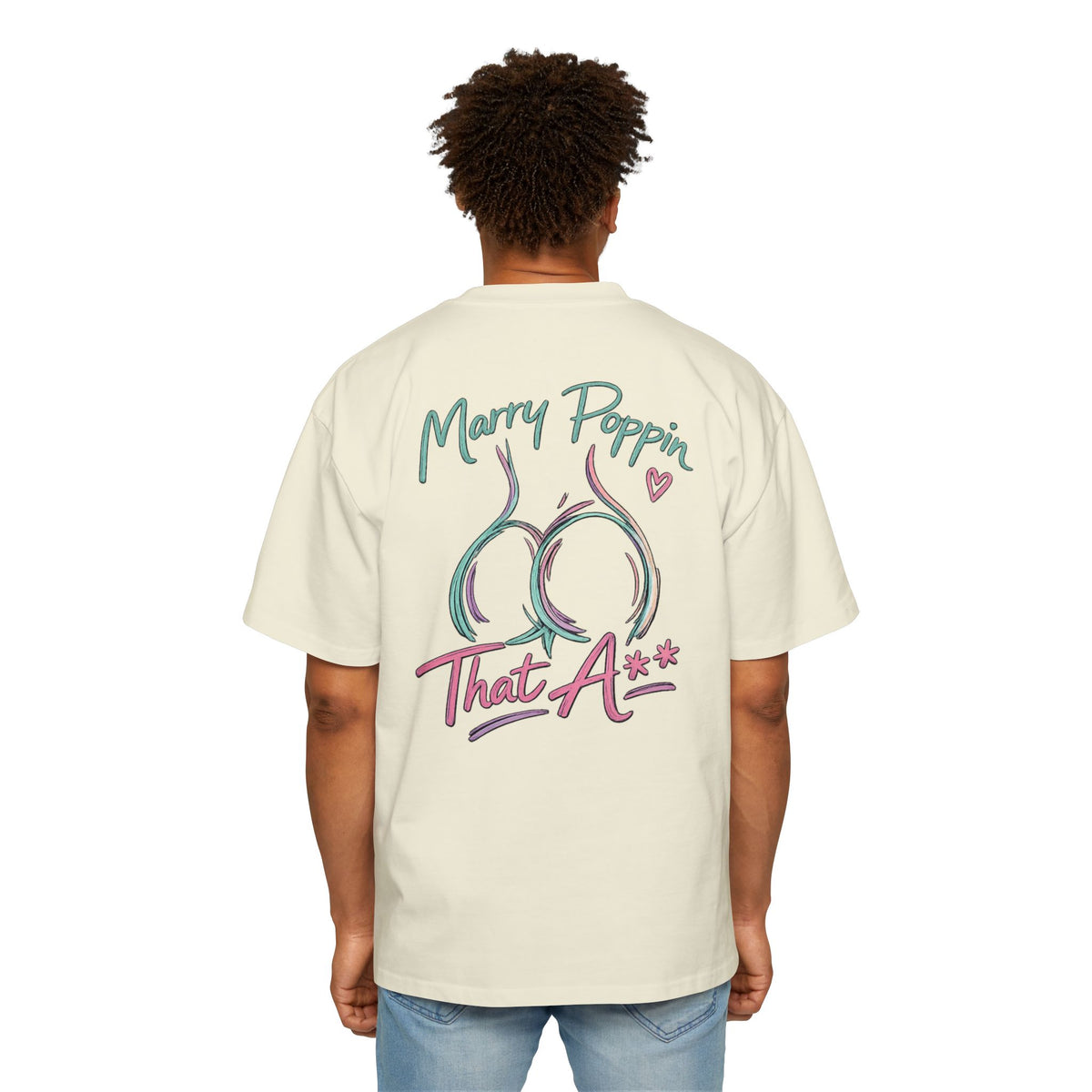 Graphic Tee — "Marry Poppin' That A**" Funny Novelty T-Shirt