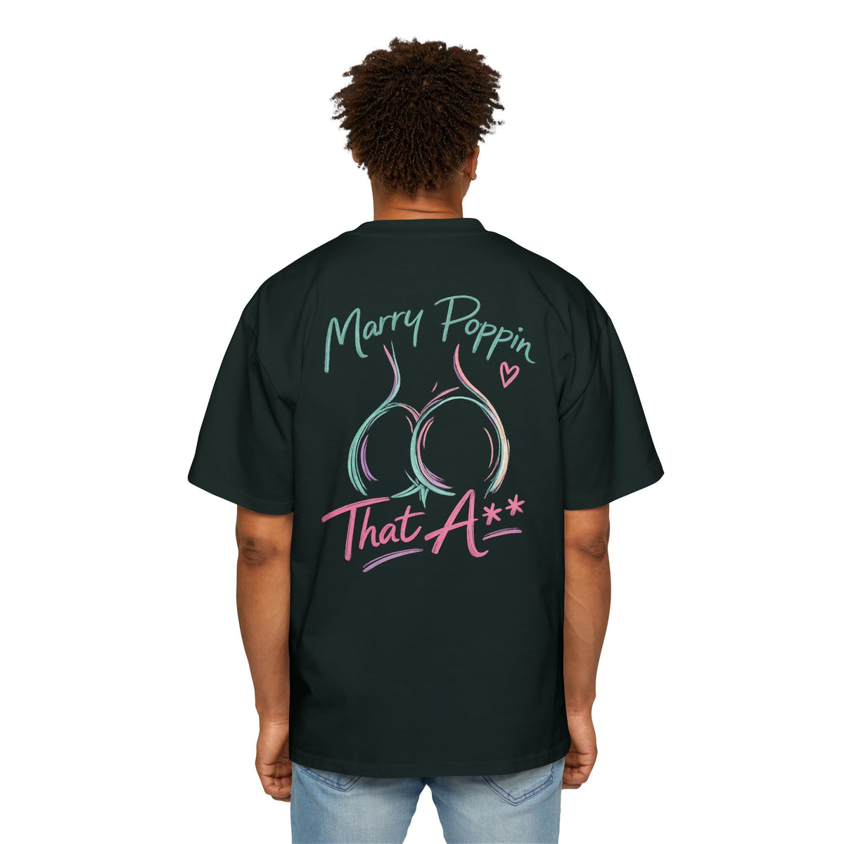 Graphic Tee — "Marry Poppin' That A**" Funny Novelty T-Shirt