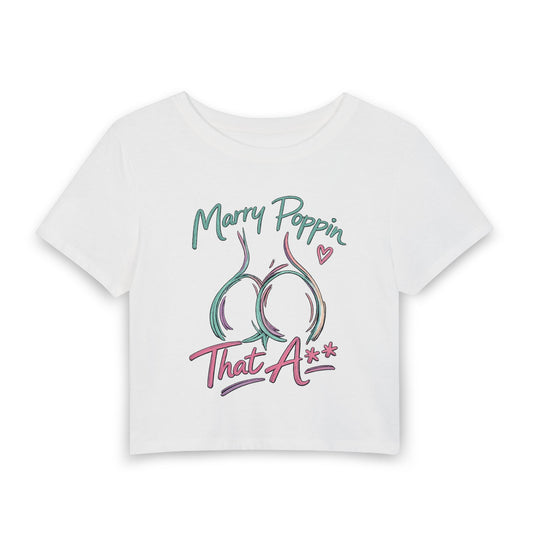 Women's Baby Tee — "Marry Poppin' That A**" Graphic Crop Top