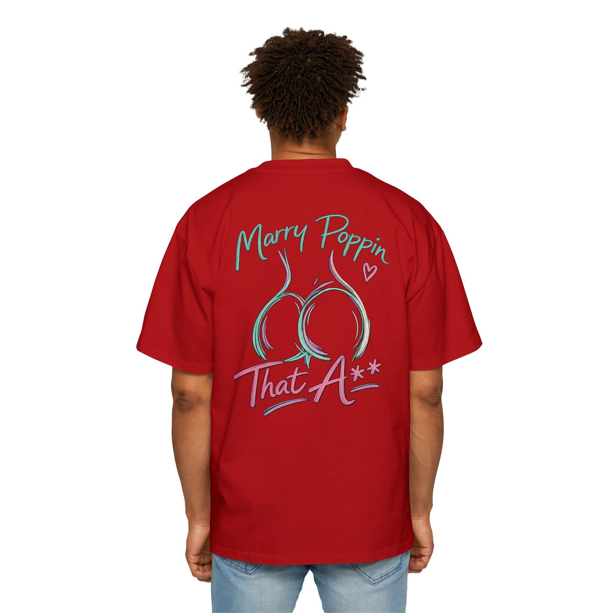 Graphic Tee — "Marry Poppin' That A**" Funny Novelty T-Shirt