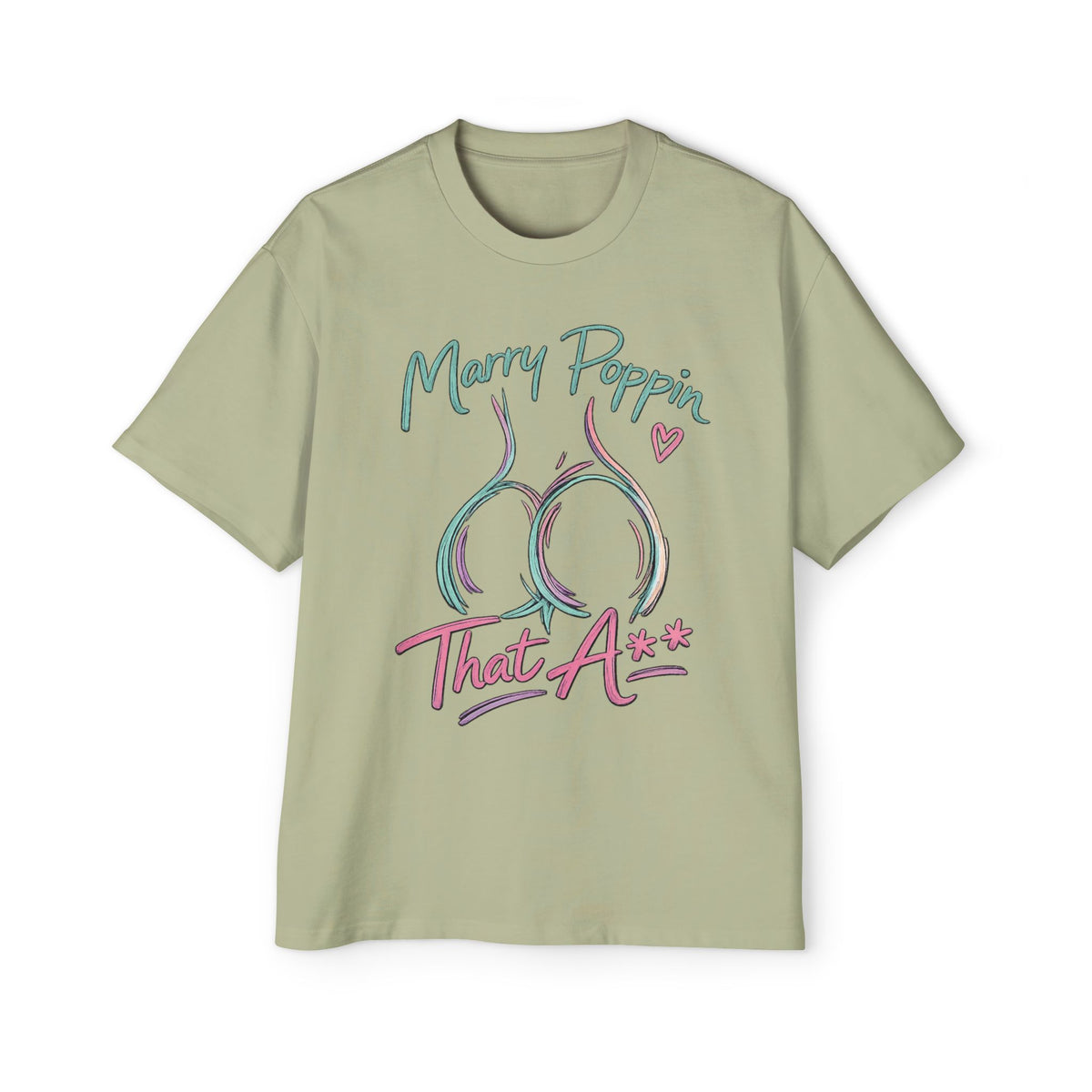 Graphic Tee — "Marry Poppin' That A**" Funny Novelty T-Shirt