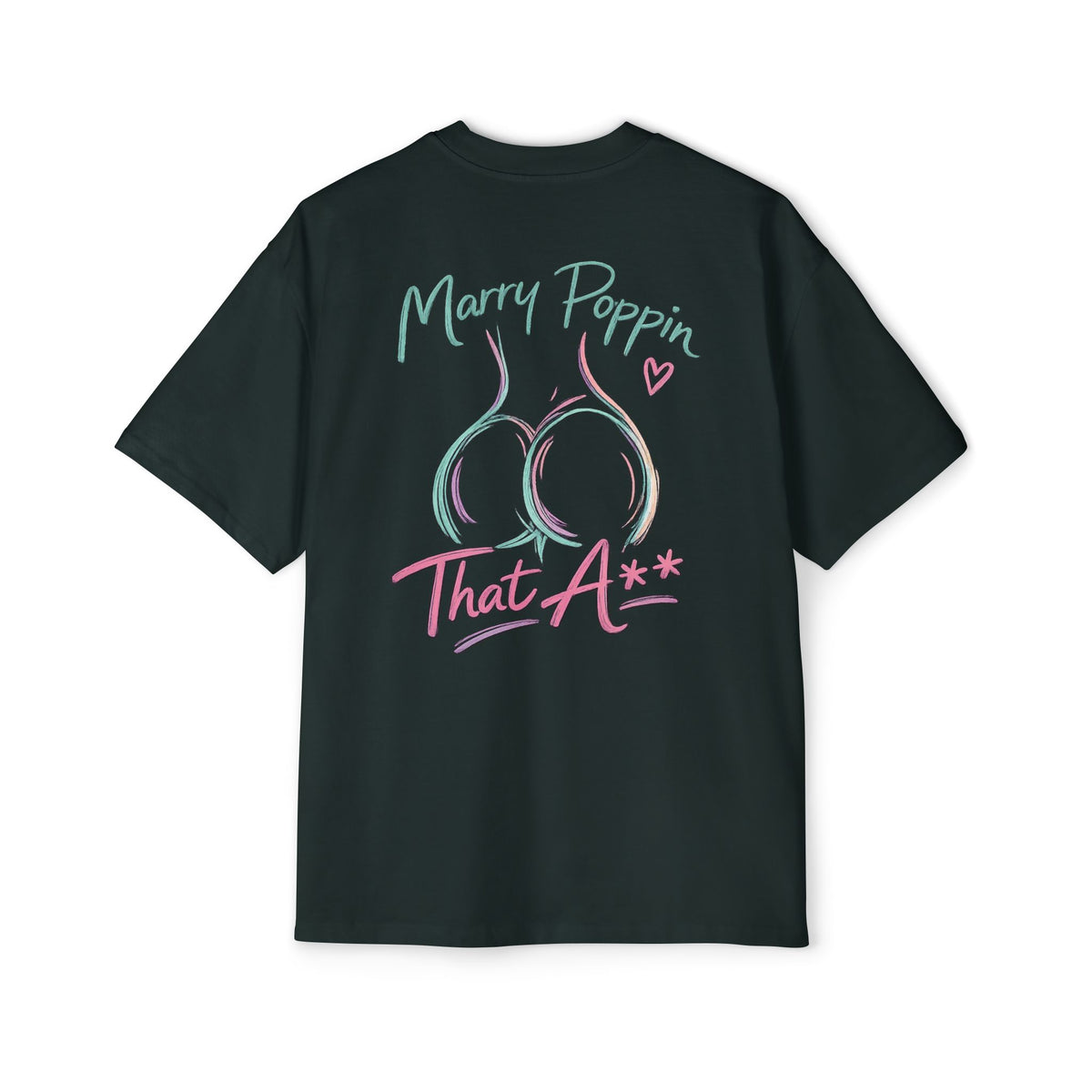 Graphic Tee — "Marry Poppin' That A**" Funny Novelty T-Shirt